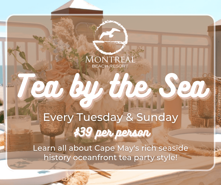 Cape May August Events: Tea by the Sea