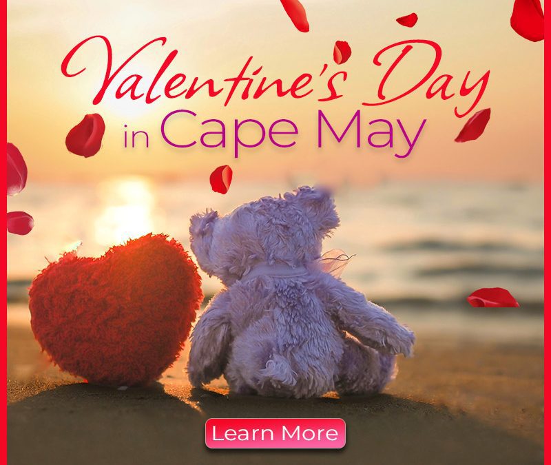 Here’s Exactly What To Do In Cape May This Valentine’s Day